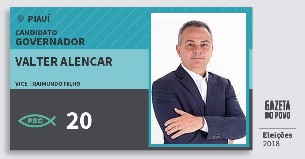 Santinho Valter Alencar 20 (PSC) Governador | Piauí | Eleições 2018 Santinho Valter Alencar 20 (PSC) Governador | Piauí | Eleições 2018