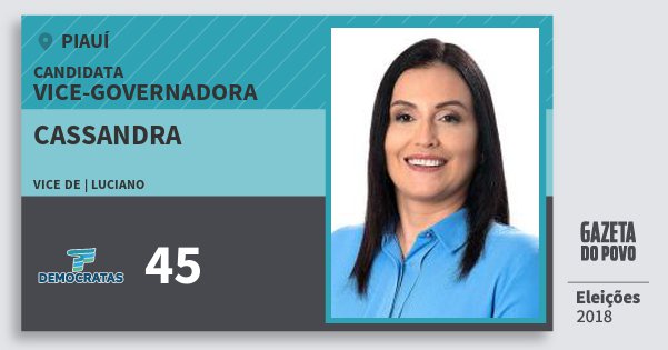 Santinho Cassandra 45 (DEM) Vice-Governadora | Piauí | Eleições 2018 Santinho Cassandra 45 (DEM) Vice-Governadora | Piauí | Eleições 2018