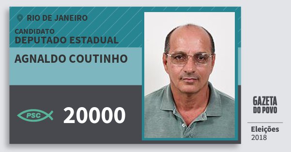 Santinho Agnaldo Coutinho 20000 (PSC) Deputado Estadual | Rio de Janeiro | Eleições 2018 Santinho Agnaldo Coutinho 20000 (PSC) Deputado Estadual | Rio de Janeiro | Eleições 2018