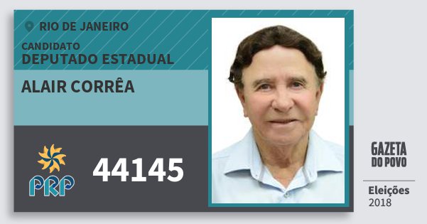 Santinho Alair Corrêa 44145 (PRP) Deputado Estadual | Rio de Janeiro | Eleições 2018 Santinho Alair Corrêa 44145 (PRP) Deputado Estadual | Rio de Janeiro | Eleições 2018