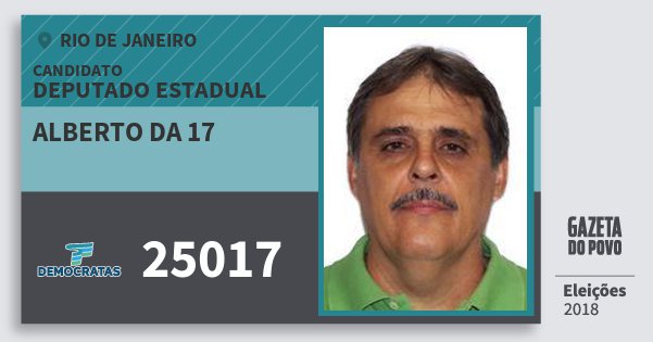 Santinho Alberto da 17 25017 (DEM) Deputado Estadual | Rio de Janeiro | Eleições 2018 Santinho Alberto da 17 25017 (DEM) Deputado Estadual | Rio de Janeiro | Eleições 2018