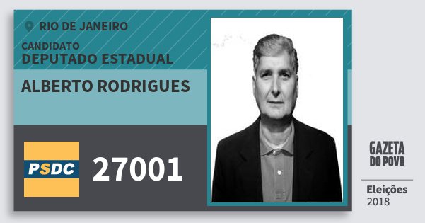 Santinho Alberto Rodrigues 27001 (DC) Deputado Estadual | Rio de Janeiro | Eleições 2018 Santinho Alberto Rodrigues 27001 (DC) Deputado Estadual | Rio de Janeiro | Eleições 2018