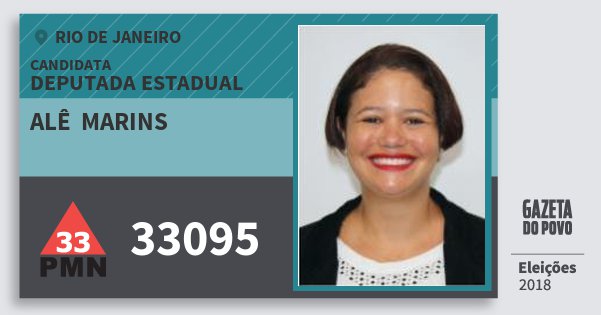 Santinho Alê Marins 33095 (PMN) Deputada Estadual | Rio de Janeiro | Eleições 2018 Santinho Alê Marins 33095 (PMN) Deputada Estadual | Rio de Janeiro | Eleições 2018