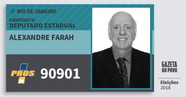 Santinho Alexandre Farah 90901 (PROS) Deputado Estadual | Rio de Janeiro | Eleições 2018 Santinho Alexandre Farah 90901 (PROS) Deputado Estadual | Rio de Janeiro | Eleições 2018