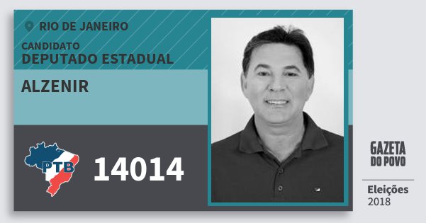 Santinho Alzenir 14014 (PTB) Deputado Estadual | Rio de Janeiro | Eleições 2018 Santinho Alzenir 14014 (PTB) Deputado Estadual | Rio de Janeiro | Eleições 2018