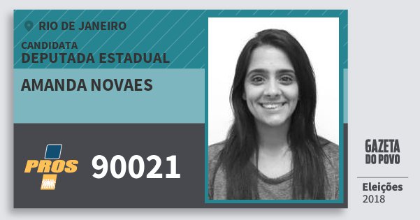 Santinho Amanda Novaes 90021 (PROS) Deputada Estadual | Rio de Janeiro | Eleições 2018 Santinho Amanda Novaes 90021 (PROS) Deputada Estadual | Rio de Janeiro | Eleições 2018