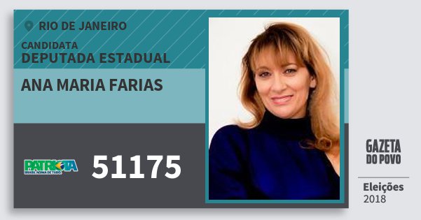 Santinho Ana Maria Farias 51175 (PATRI) Deputada Estadual | Rio de Janeiro | Eleições 2018 Santinho Ana Maria Farias 51175 (PATRI) Deputada Estadual | Rio de Janeiro | Eleições 2018