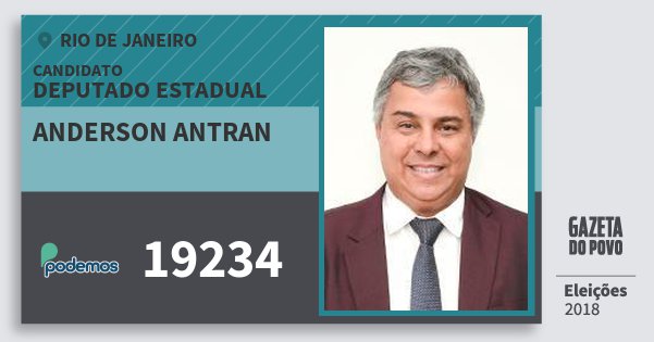 Santinho Anderson Antran 19234 (PODE) Deputado Estadual | Rio de Janeiro | Eleições 2018 Santinho Anderson Antran 19234 (PODE) Deputado Estadual | Rio de Janeiro | Eleições 2018