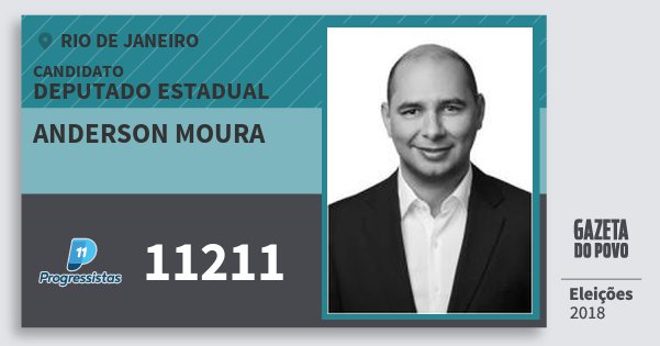 Santinho Anderson Moura 11211 (PP) Deputado Estadual | Rio de Janeiro | Eleições 2018 Santinho Anderson Moura 11211 (PP) Deputado Estadual | Rio de Janeiro | Eleições 2018