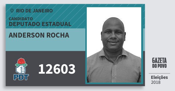 Santinho Anderson Rocha 12603 (PDT) Deputado Estadual | Rio de Janeiro | Eleições 2018 Santinho Anderson Rocha 12603 (PDT) Deputado Estadual | Rio de Janeiro | Eleições 2018