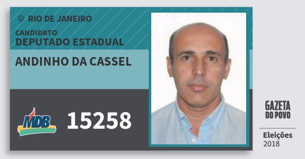 Santinho Andinho da Cassel 15258 (MDB) Deputado Estadual | Rio de Janeiro | Eleições 2018 Santinho Andinho da Cassel 15258 (MDB) Deputado Estadual | Rio de Janeiro | Eleições 2018