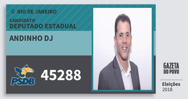 Santinho Andinho Dj 45288 (PSDB) Deputado Estadual | Rio de Janeiro | Eleições 2018 Santinho Andinho Dj 45288 (PSDB) Deputado Estadual | Rio de Janeiro | Eleições 2018