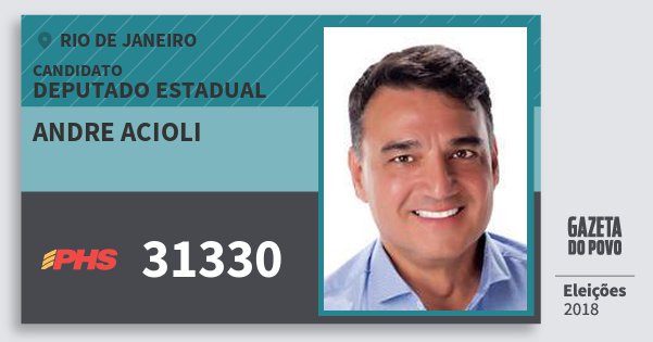 Santinho Andre Acioli 31330 (PHS) Deputado Estadual | Rio de Janeiro | Eleições 2018 Santinho Andre Acioli 31330 (PHS) Deputado Estadual | Rio de Janeiro | Eleições 2018