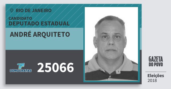 Santinho André Arquiteto 25066 (DEM) Deputado Estadual | Rio de Janeiro | Eleições 2018 Santinho André Arquiteto 25066 (DEM) Deputado Estadual | Rio de Janeiro | Eleições 2018