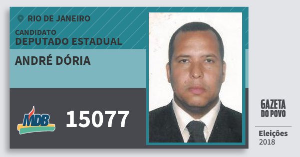 Santinho André Dória 15077 (MDB) Deputado Estadual | Rio de Janeiro | Eleições 2018 Santinho André Dória 15077 (MDB) Deputado Estadual | Rio de Janeiro | Eleições 2018
