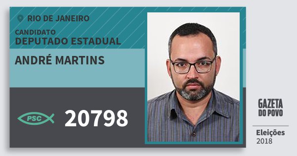 Santinho André Martins 20798 (PSC) Deputado Estadual | Rio de Janeiro | Eleições 2018 Santinho André Martins 20798 (PSC) Deputado Estadual | Rio de Janeiro | Eleições 2018