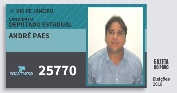 Santinho André Paes 25770 (DEM) Deputado Estadual | Rio de Janeiro | Eleições 2018 Santinho André Paes 25770 (DEM) Deputado Estadual | Rio de Janeiro | Eleições 2018