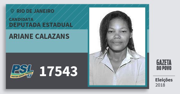 Santinho Ariane Calazans 17543 (PSL) Deputada Estadual | Rio de Janeiro | Eleições 2018 Santinho Ariane Calazans 17543 (PSL) Deputada Estadual | Rio de Janeiro | Eleições 2018