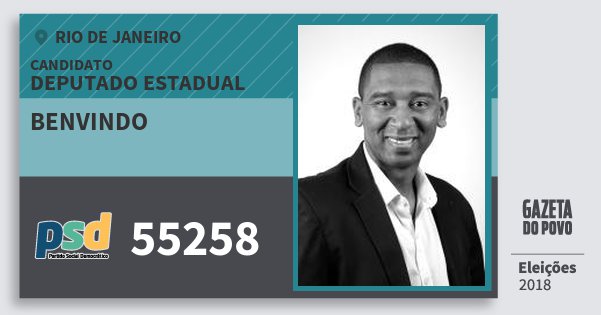 Santinho Benvindo 55258 (PSD) Deputado Estadual | Rio de Janeiro | Eleições 2018 Santinho Benvindo 55258 (PSD) Deputado Estadual | Rio de Janeiro | Eleições 2018