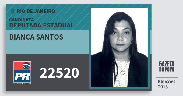 Santinho Bianca Santos 22520 (PR) Deputada Estadual | Rio de Janeiro | Eleições 2018 Santinho Bianca Santos 22520 (PR) Deputada Estadual | Rio de Janeiro | Eleições 2018