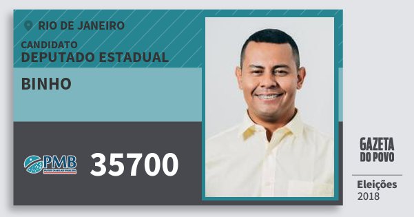 Santinho Binho 35700 (PMB) Deputado Estadual | Rio de Janeiro | Eleições 2018 Santinho Binho 35700 (PMB) Deputado Estadual | Rio de Janeiro | Eleições 2018