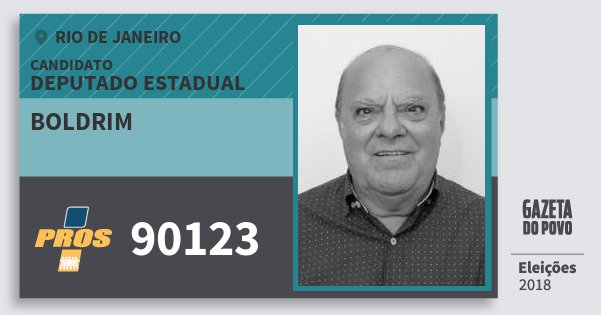Santinho Boldrim 90123 (PROS) Deputado Estadual | Rio de Janeiro | Eleições 2018 Santinho Boldrim 90123 (PROS) Deputado Estadual | Rio de Janeiro | Eleições 2018
