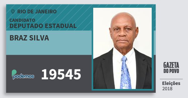 Santinho Braz Silva 19545 (PODE) Deputado Estadual | Rio de Janeiro | Eleições 2018 Santinho Braz Silva 19545 (PODE) Deputado Estadual | Rio de Janeiro | Eleições 2018