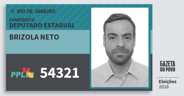 Santinho Brizola Neto 54321 (PPL) Deputado Estadual | Rio de Janeiro | Eleições 2018 Santinho Brizola Neto 54321 (PPL) Deputado Estadual | Rio de Janeiro | Eleições 2018