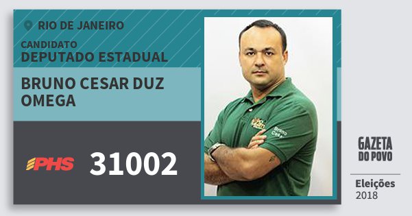 Santinho Bruno Cesar Duz Omega 31002 (PHS) Deputado Estadual | Rio de Janeiro | Eleições 2018 Santinho Bruno Cesar Duz Omega 31002 (PHS) Deputado Estadual | Rio de Janeiro | Eleições 2018
