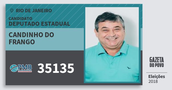 Santinho Candinho do Frango 35135 (PMB) Deputado Estadual | Rio de Janeiro | Eleições 2018 Santinho Candinho do Frango 35135 (PMB) Deputado Estadual | Rio de Janeiro | Eleições 2018