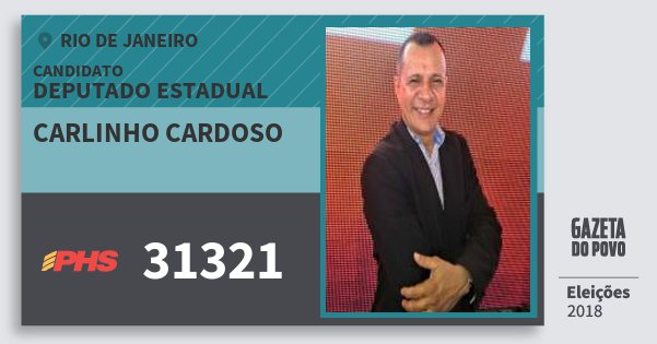 Santinho Carlinho Cardoso 31321 (PHS) Deputado Estadual | Rio de Janeiro | Eleições 2018 Santinho Carlinho Cardoso 31321 (PHS) Deputado Estadual | Rio de Janeiro | Eleições 2018