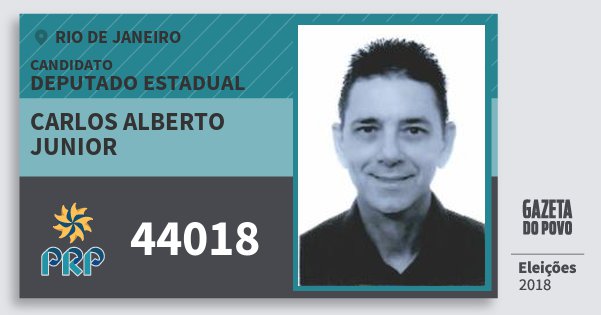 Santinho Carlos Alberto Junior 44018 (PRP) Deputado Estadual | Rio de Janeiro | Eleições 2018 Santinho Carlos Alberto Junior 44018 (PRP) Deputado Estadual | Rio de Janeiro | Eleições 2018