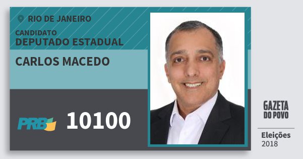 Santinho Carlos Macedo 10100 (PRB) Deputado Estadual | Rio de Janeiro | Eleições 2018 Santinho Carlos Macedo 10100 (PRB) Deputado Estadual | Rio de Janeiro | Eleições 2018