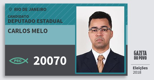 Santinho Carlos Melo 20070 (PSC) Deputado Estadual | Rio de Janeiro | Eleições 2018 Santinho Carlos Melo 20070 (PSC) Deputado Estadual | Rio de Janeiro | Eleições 2018