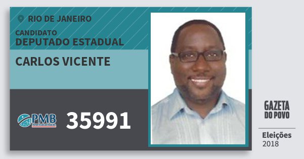 Santinho Carlos Vicente 35991 (PMB) Deputado Estadual | Rio de Janeiro | Eleições 2018 Santinho Carlos Vicente 35991 (PMB) Deputado Estadual | Rio de Janeiro | Eleições 2018