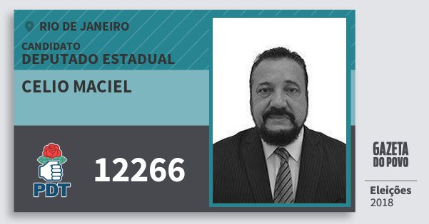 Santinho Celio Maciel 12266 (PDT) Deputado Estadual | Rio de Janeiro | Eleições 2018 Santinho Celio Maciel 12266 (PDT) Deputado Estadual | Rio de Janeiro | Eleições 2018