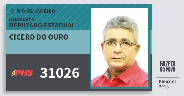 Santinho Cicero do Ouro 31026 (PHS) Deputado Estadual | Rio de Janeiro | Eleições 2018 Santinho Cicero do Ouro 31026 (PHS) Deputado Estadual | Rio de Janeiro | Eleições 2018