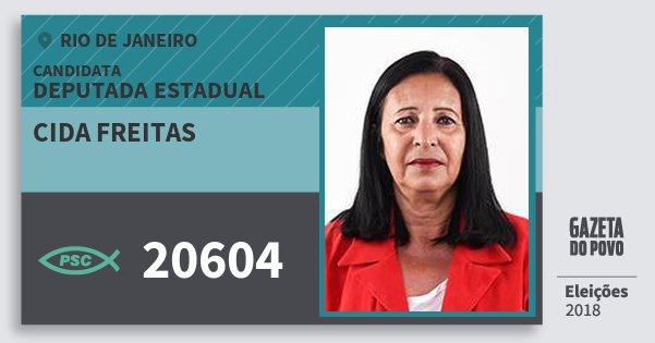 Santinho Cida Freitas 20604 (PSC) Deputada Estadual | Rio de Janeiro | Eleições 2018 Santinho Cida Freitas 20604 (PSC) Deputada Estadual | Rio de Janeiro | Eleições 2018