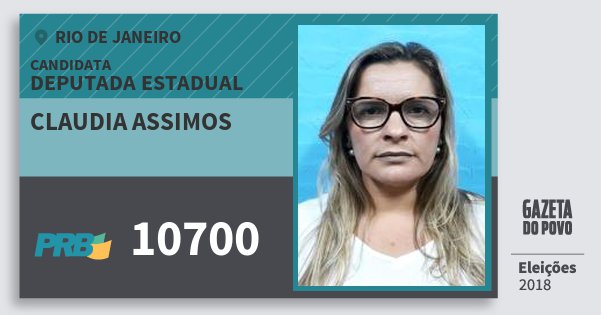 Santinho Claudia Assimos 10700 (PRB) Deputada Estadual | Rio de Janeiro | Eleições 2018 Santinho Claudia Assimos 10700 (PRB) Deputada Estadual | Rio de Janeiro | Eleições 2018