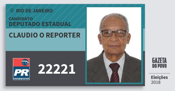 Santinho Claudio O Reporter 22221 (PR) Deputado Estadual | Rio de Janeiro | Eleições 2018 Santinho Claudio O Reporter 22221 (PR) Deputado Estadual | Rio de Janeiro | Eleições 2018