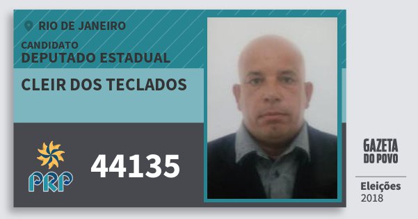 Santinho Cleir dos Teclados 44135 (PRP) Deputado Estadual | Rio de Janeiro | Eleições 2018 Santinho Cleir dos Teclados 44135 (PRP) Deputado Estadual | Rio de Janeiro | Eleições 2018
