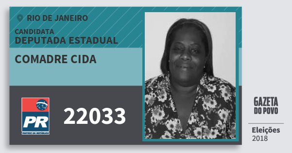 Santinho Comadre Cida 22033 (PR) Deputada Estadual | Rio de Janeiro | Eleições 2018 Santinho Comadre Cida 22033 (PR) Deputada Estadual | Rio de Janeiro | Eleições 2018