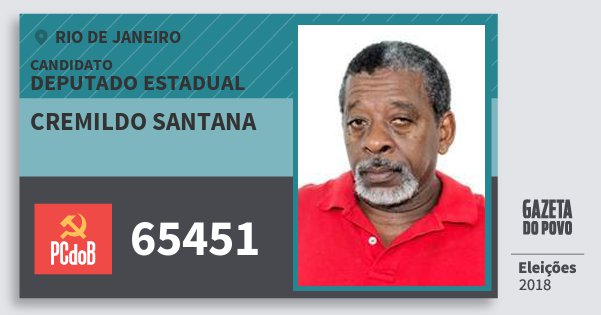 Santinho Cremildo Santana 65451 (PC do B) Deputado Estadual | Rio de Janeiro | Eleições 2018 Santinho Cremildo Santana 65451 (PC do B) Deputado Estadual | Rio de Janeiro | Eleições 2018