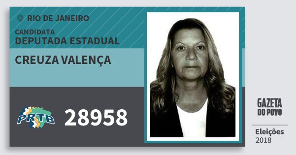 Santinho Creuza Valença 28958 (PRTB) Deputada Estadual | Rio de Janeiro | Eleições 2018 Santinho Creuza Valença 28958 (PRTB) Deputada Estadual | Rio de Janeiro | Eleições 2018