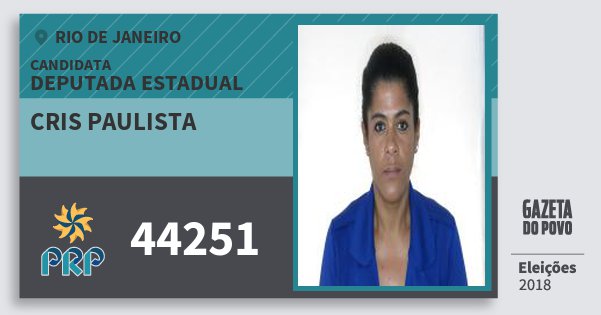 Santinho Cris Paulista 44251 (PRP) Deputada Estadual | Rio de Janeiro | Eleições 2018 Santinho Cris Paulista 44251 (PRP) Deputada Estadual | Rio de Janeiro | Eleições 2018