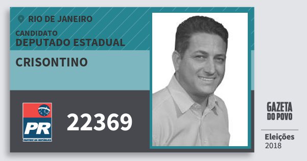 Santinho Crisontino 22369 (PR) Deputado Estadual | Rio de Janeiro | Eleições 2018 Santinho Crisontino 22369 (PR) Deputado Estadual | Rio de Janeiro | Eleições 2018