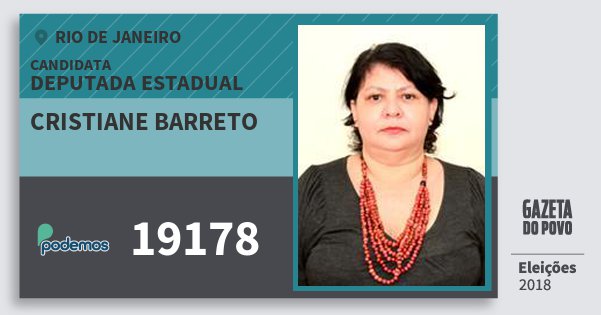 Santinho Cristiane Barreto 19178 (PODE) Deputada Estadual | Rio de Janeiro | Eleições 2018 Santinho Cristiane Barreto 19178 (PODE) Deputada Estadual | Rio de Janeiro | Eleições 2018