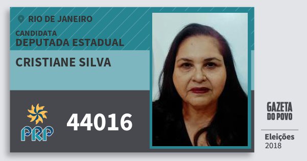 Santinho Cristiane Silva 44016 (PRP) Deputada Estadual | Rio de Janeiro | Eleições 2018 Santinho Cristiane Silva 44016 (PRP) Deputada Estadual | Rio de Janeiro | Eleições 2018