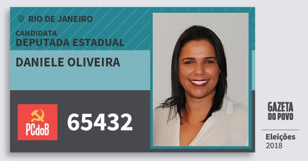 Santinho Daniele Oliveira 65432 (PC do B) Deputada Estadual | Rio de Janeiro | Eleições 2018 Santinho Daniele Oliveira 65432 (PC do B) Deputada Estadual | Rio de Janeiro | Eleições 2018