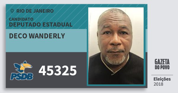 Santinho Deco Wanderly 45325 (PSDB) Deputado Estadual | Rio de Janeiro | Eleições 2018 Santinho Deco Wanderly 45325 (PSDB) Deputado Estadual | Rio de Janeiro | Eleições 2018
